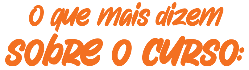 O que mais dizem sobre o curso: