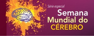 serie especial artigos Supera Semana Mundial do Cerebro