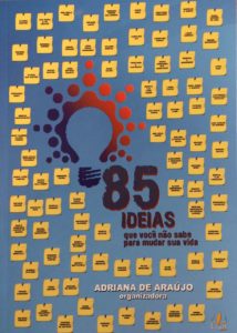 Livro traz 85 ideias para quem quer mudar de vida - Supera - Estimula&ccedil;&atilde;o Cognitiva