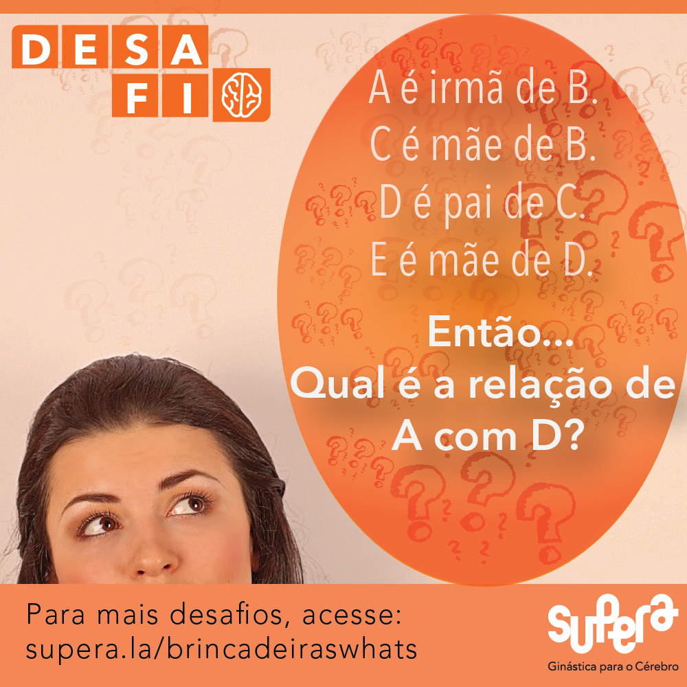 Brincadeiras Whatsapp #14 – Qual a relação de A com D? - Supera - Estimulação Cognitiva