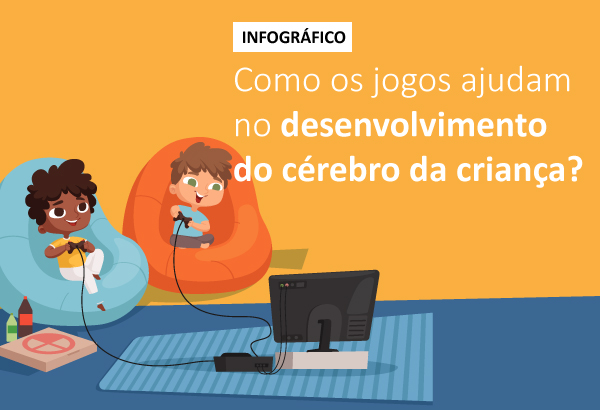 como os jogos ajudam no desenvolvimento do cérebro da criança