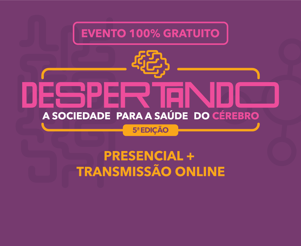 Despertando a sociedade para a saúde do cérebro - 5ª edição; participe! - Supera - Estimulação Cognitiva