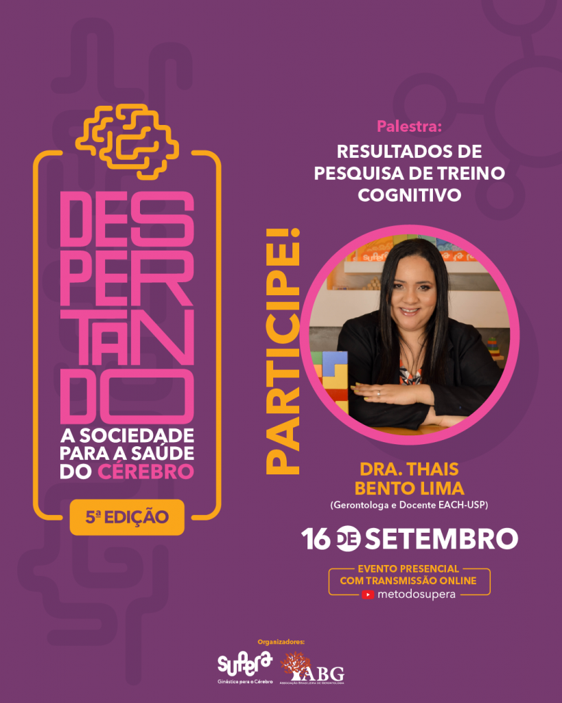 Despertando a sociedade para a saúde do cérebro - 5ª edição; participe! - Supera - Estimulação Cognitiva